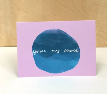 You're My People Card by Nicola Rowlands