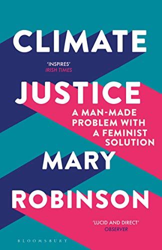 Climate Justice: Hope, Resilience, and the Fight for a Sustainable Future | Mary Robinson