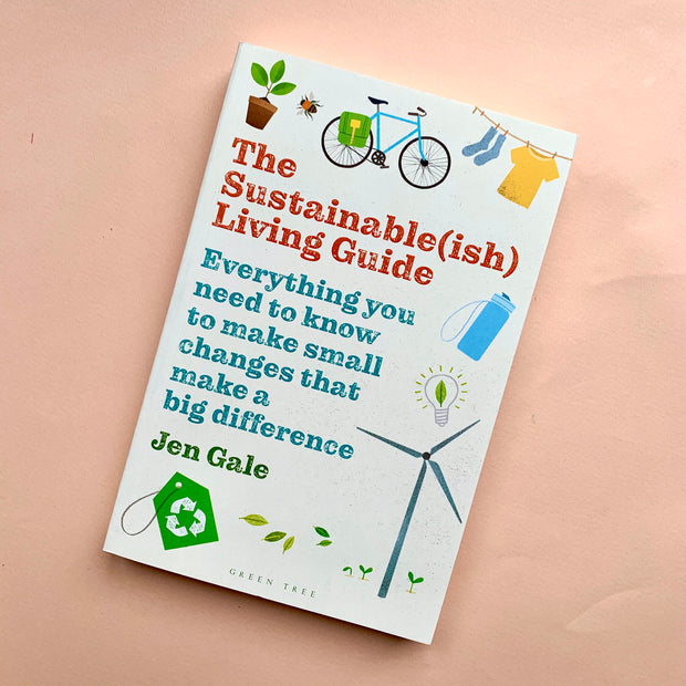 The Sustainable-ish Living Guide | A Book by Jen Gale